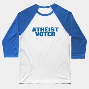 Atheist Voter Baseball T-Shirt